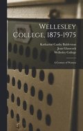 Wellesley College, 1875-1975