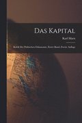 Das Kapital: Kritik der Politischen Oekonomie, erster Band, zweite Auflage