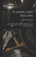 Planing and Milling