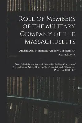Roll of Members of the Military Company of the Massachusetts