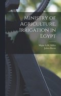 Ministry of Agriculture. Irrigation in Egypt