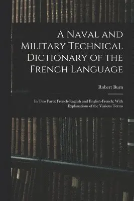 Naval and Military Technical Dictionary of the French Language