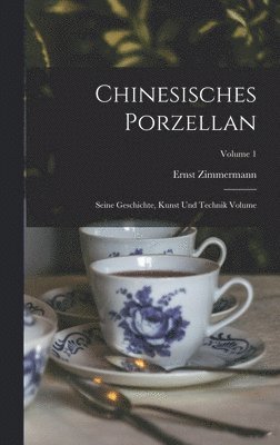 Ernst Zimmermann - Chinesisches Porzellan, Inbunden