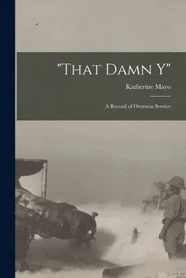 Katherine Mayo - "That Damn Y", Häftad. Tillgänglighet: Tillfälligt slut