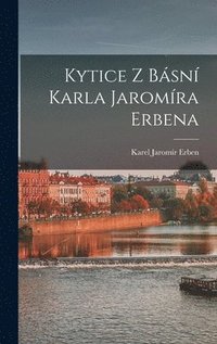 Kytice z bsn Karla Jaromra Erbena