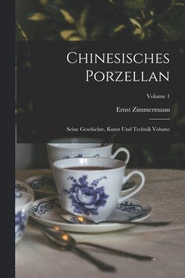 Ernst Zimmermann - Chinesisches Porzellan, Häftad