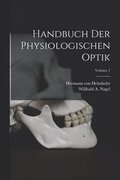 Handbuch der Physiologischen Optik; Volume 1