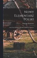 Nowy elementarz polski; czyli, May sylabikarz dla dzieci polskich w Ameryce