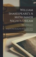 William Shakespeare's A Midsummer Night's Dream