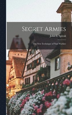 John L Spivak - Secret Armies, Inbunden. Tillgänglighet: Lägg i varukorg