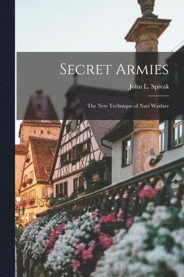 John L Spivak - Secret Armies, Häftad. Tillgänglighet: Lägg i varukorg