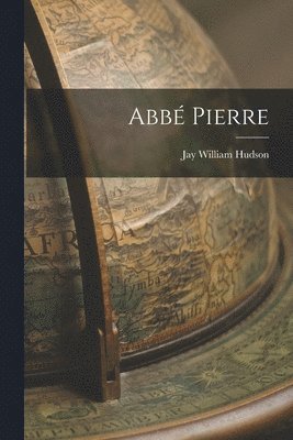 Jay William Hudson - Abbé Pierre, Häftad
