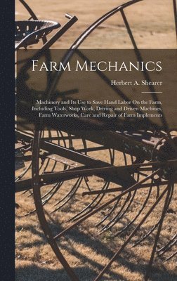 Herbert A Shearer - Farm Mechanics, Inbunden. Tillgänglighet: Lägg i varukorg