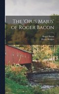 'opus Majus' of Roger Bacon