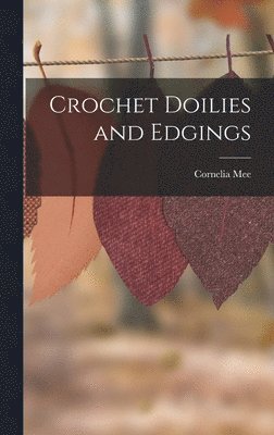 Cornelia Mee - Crochet Doilies and Edgings, Inbunden. Tillgänglighet: Lägg i varukorg