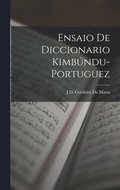 Ensaio De Diccionario Kimb�ndu-Portuguez