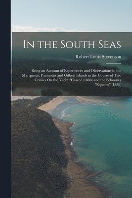 Robert Louis Stevenson - In the South Seas, Häftad