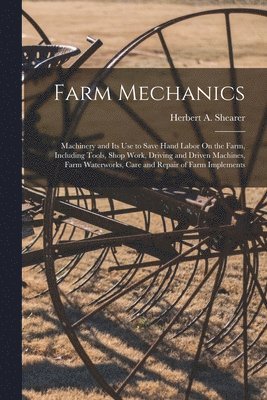 Herbert A Shearer - Farm Mechanics, Häftad. Tillgänglighet: Lägg i varukorg