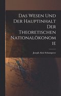 Wesen Und Der Hauptinhalt Der Theoretischen National�konomie