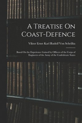 Treatise On Coast-Defence