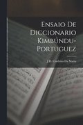 Ensaio De Diccionario Kimb�ndu-Portuguez