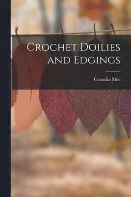 Cornelia Mee - Crochet Doilies and Edgings, Häftad. Tillgänglighet: Lägg i varukorg