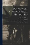 Loyal West Virginia From 1861 to 1865