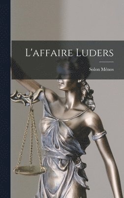 Solon Ménos - L'affaire Luders, Inbunden
