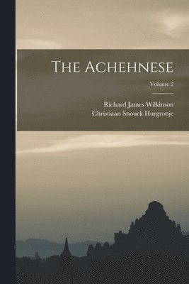 Richard James Wilkinson, Christiaan Snouck Hurgronje - Achehnese; Volume 2, Häftad