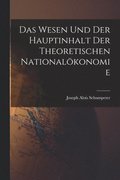 Wesen Und Der Hauptinhalt Der Theoretischen National�konomie