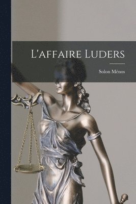 Solon Ménos - L'affaire Luders, Häftad