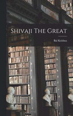 Bal Krishna - Shivaji The Great, Inbunden