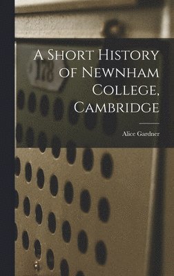 Short History of Newnham College, Cambridge