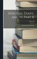 Spiritual Diary, and III, Part B; Volume II