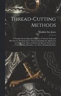 Thread-Cutting Methods