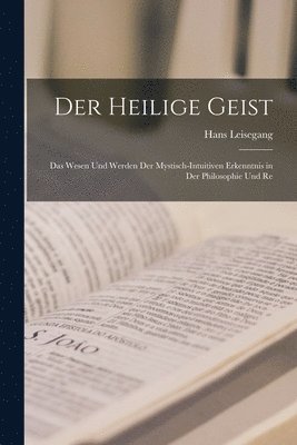 Hans Leisegang - Der Heilige Geist, Häftad