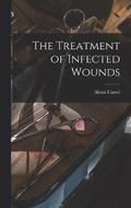 The Treatment of Infected Wounds