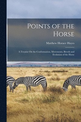Matthew Horace Hayes - Points of the Horse, Häftad. Tillgänglighet: Lägg i varukorg