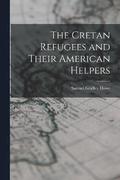 The Cretan Refugees and Their American Helpers
