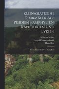 Kleinasiatische Denkmler aus Pisidien, Pamphylien, Kapodokien und Lykien