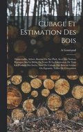 Cubage et estimation des bois