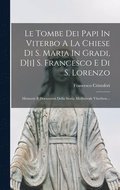Tombe Dei Papi In Viterbo A La Chiese Di S. Maria In Gradi, D[i] S. Francesco E Di S. Lorenzo