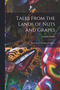 Tales From the Lands of Nuts and Grapes