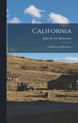 John Steven McGroarty - California, Inbunden