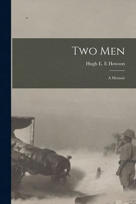 Howson Hugh E E - Two Men, Häftad