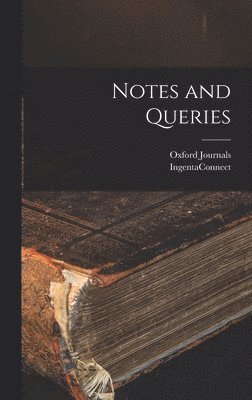 Ingentaconnect, Oxford Journals - Notes and Queries, Inbunden. Tillgänglighet: Lägg i varukorg