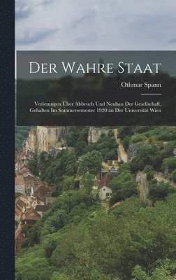 Othmar Spann - Wahre Staat, Inbunden