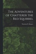 Adventures of Chatterer the Red Squirrel