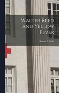 Walter Reed and Yellow Fever