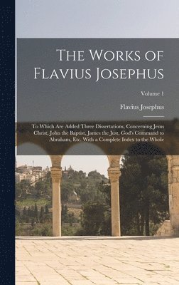 Flavius Josephus - Works of Flavius Josephus, Inbunden